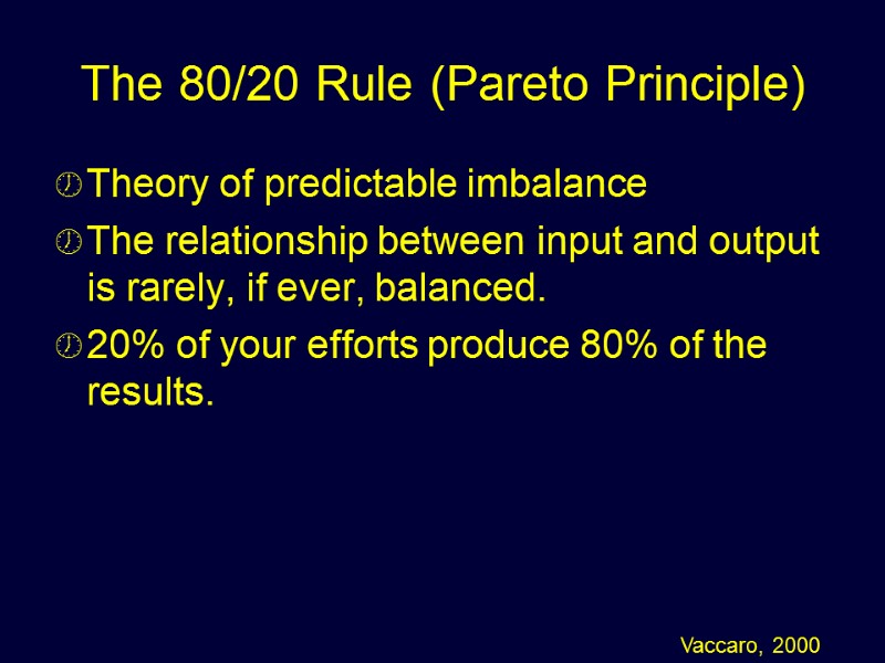 The 80/20 Rule (Pareto Principle) Theory of predictable imbalance The relationship between input and